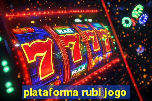 plataforma rubi jogo